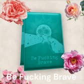 Be Fucking Brave Vegan Journal