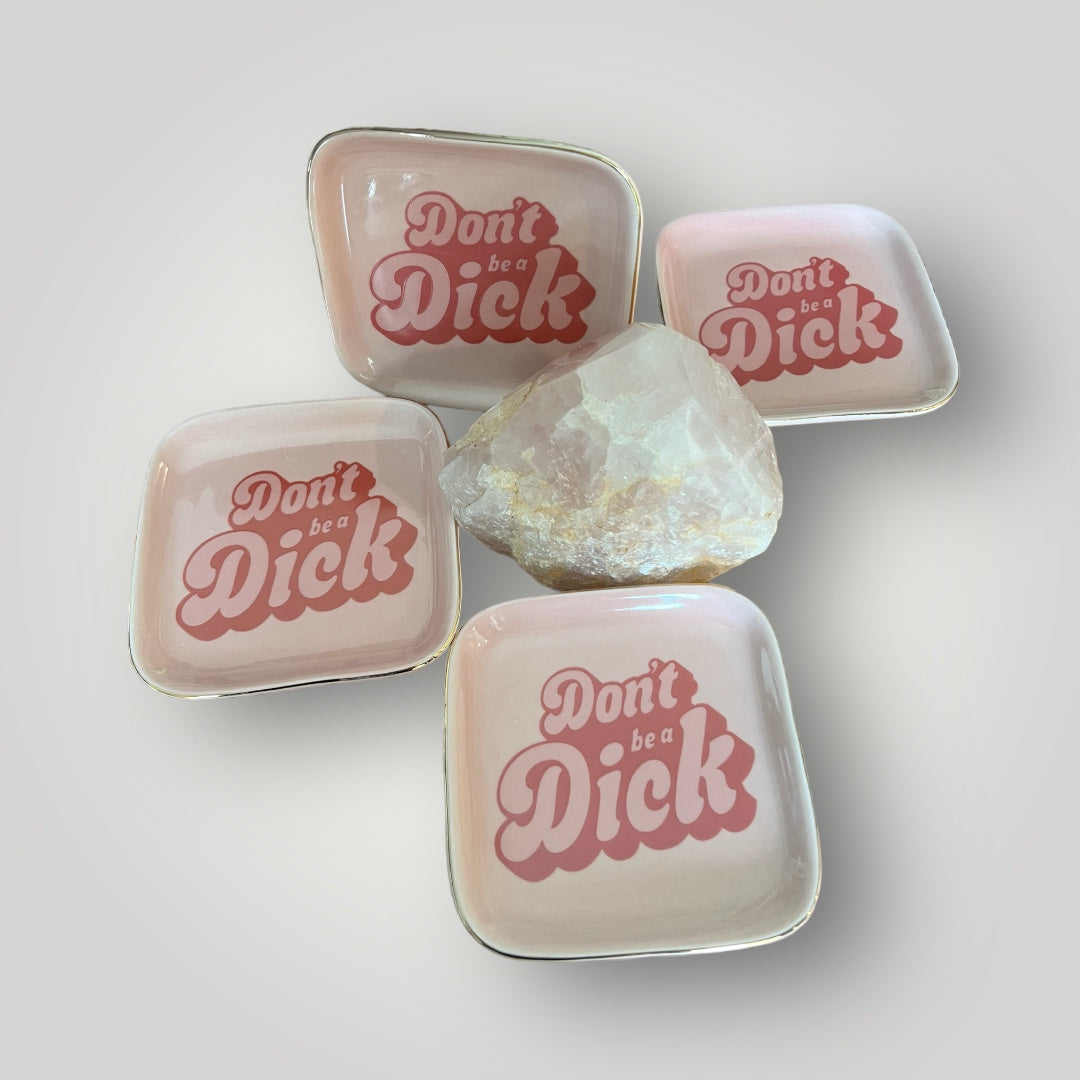 Don’t Be a Dick Trinket Dish Tray Home Decor