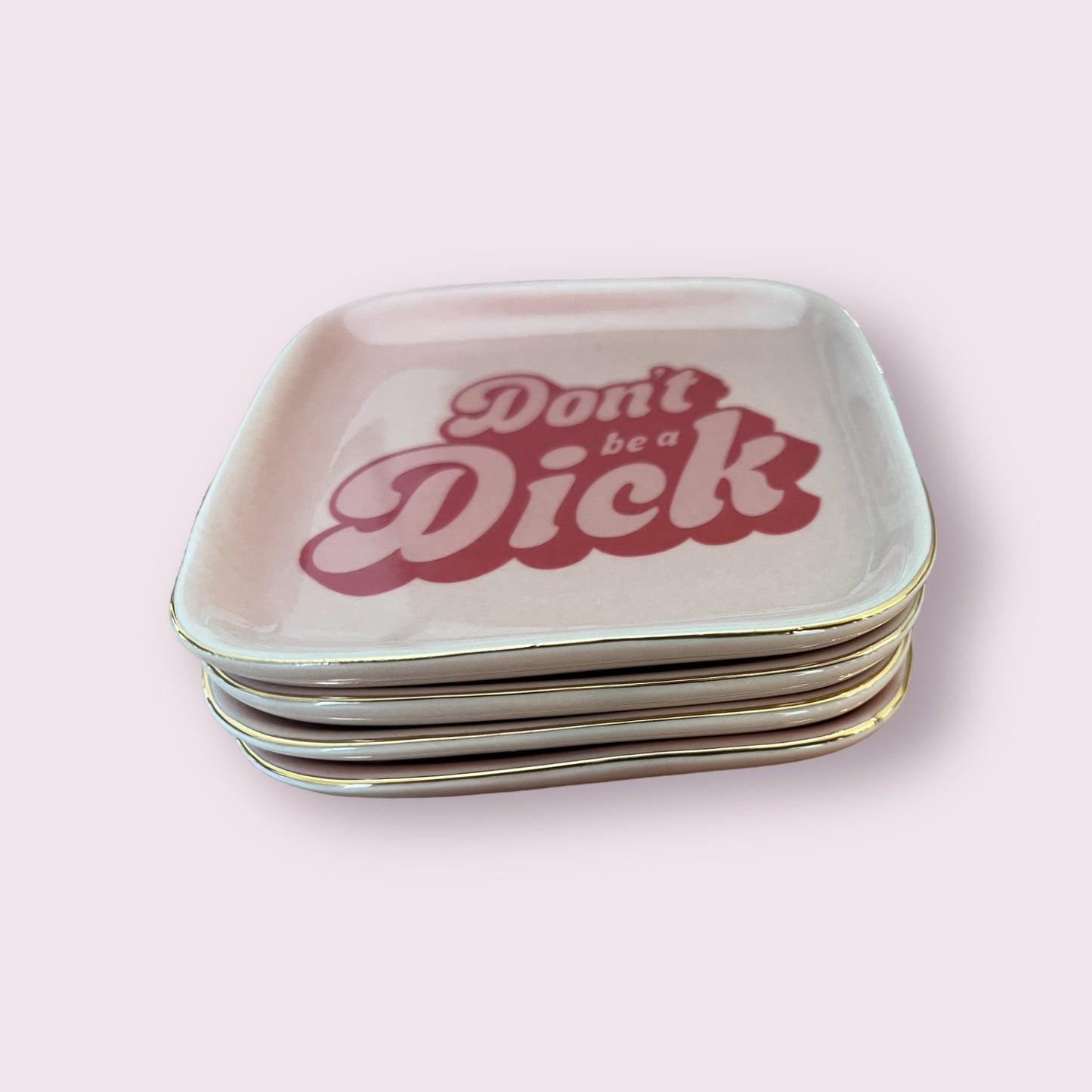 Don’t Be a Dick Trinket Dish Tray Home Decor